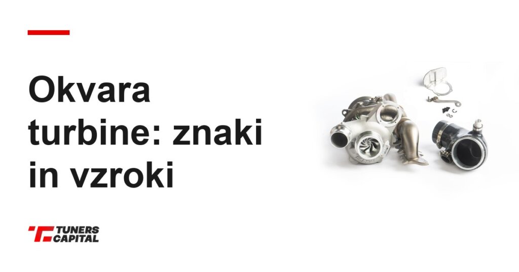 Okvara turbine: znaki in vzroki — Tuners Capital